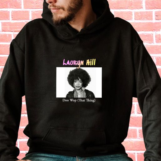 Streetwear Hoodie Lauryn Hill Doo Wop That Thing 1