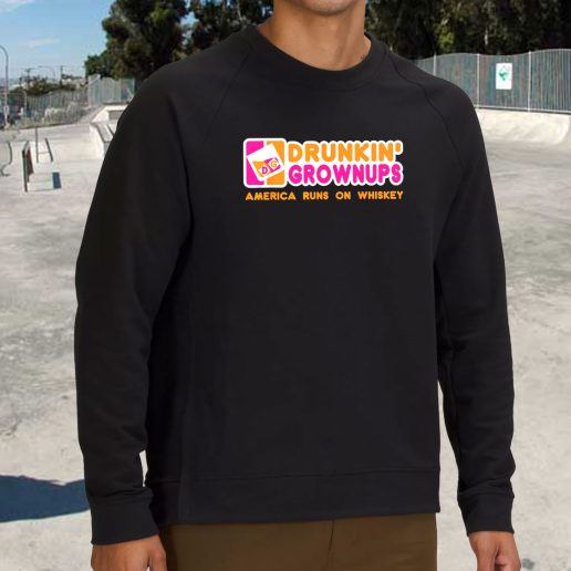 Streetwear Sweatshirt Drunkin Grownups Whiskey 1