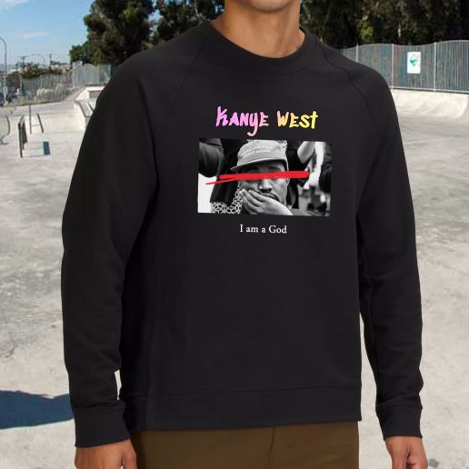 Streetwear Sweatshirt Kanye West I Am A God 1