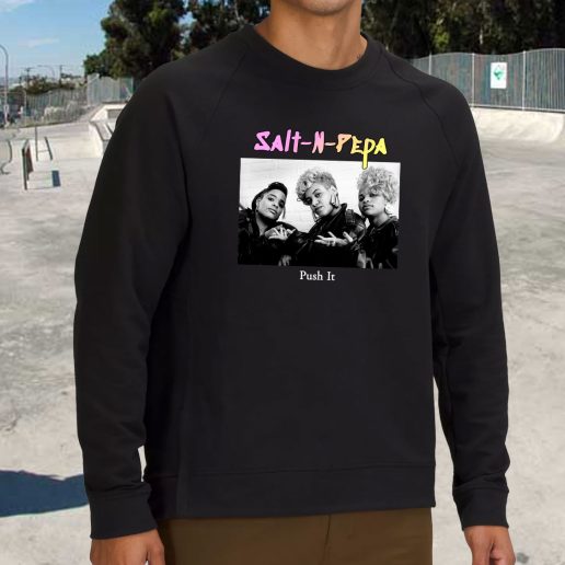 Streetwear Sweatshirt Salt N Pepa Push It 1