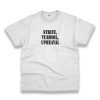 Strife Turmoil Upheaval Recession Quote T Shirt 1