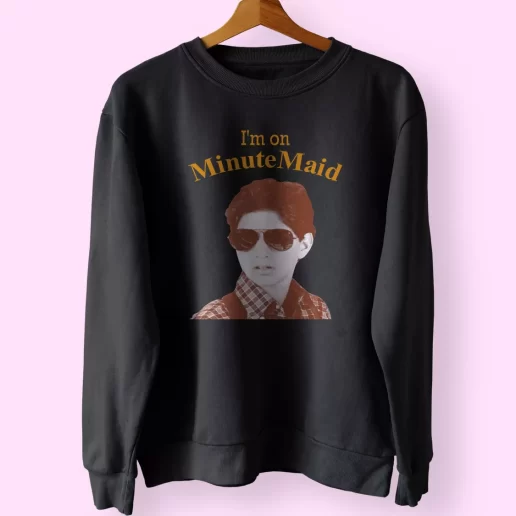 The Karate Kid Im On Minutemaid Classic Sweatshirt Style