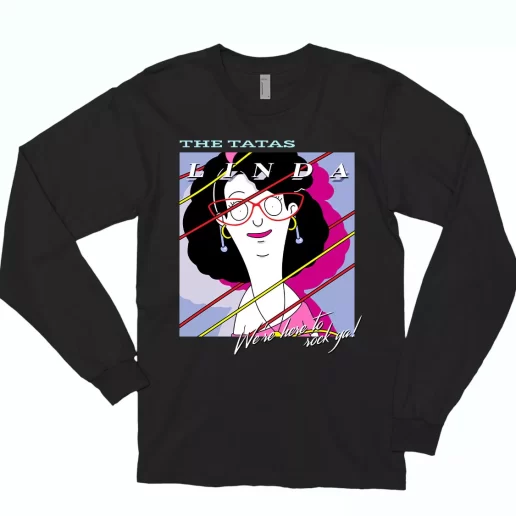 The Tatas Linda Belcher Bobs Burgers Classic Long Sleeve T Shirt