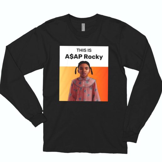 This Is Asap Rocky Polar Express Girl Sarcastic Funny Long Sleeve T Shirt 1