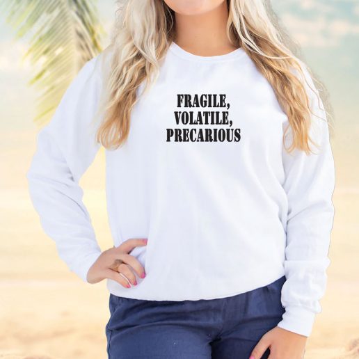 Vintage Sweatshirt Fragile Volatile Precarious 1