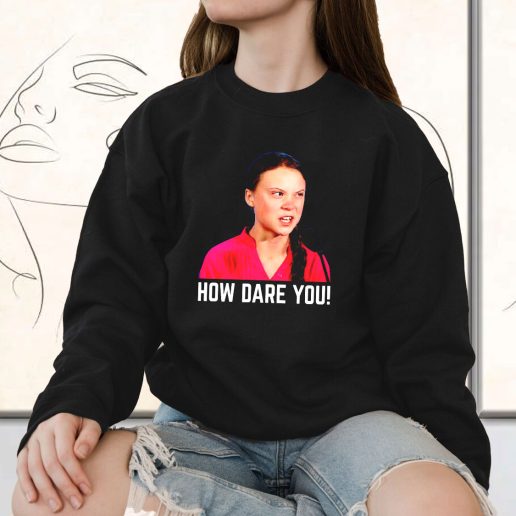 Vintage Sweatshirt Greta Thunberg How Dare You 1