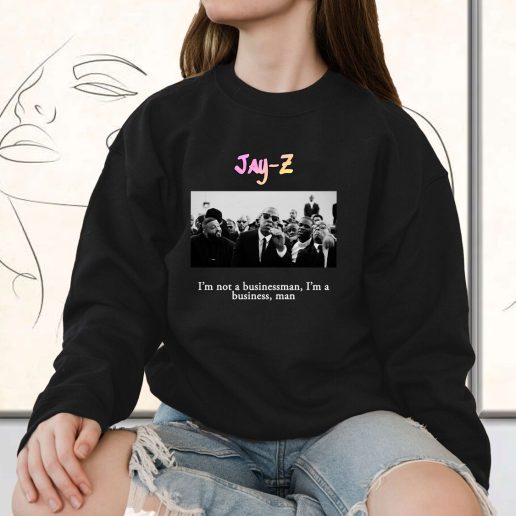 Vintage Sweatshirt Jay Z Im Not A Businessman Im A Business Man 1