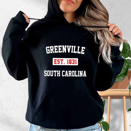 Aesthetic Hoodie Greenville EST 1831 South Carolina 1