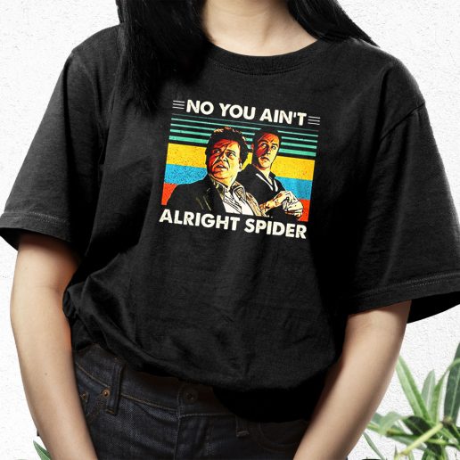 Aesthetic T Shirt Goodfellas No You Aint Alright Spider 1