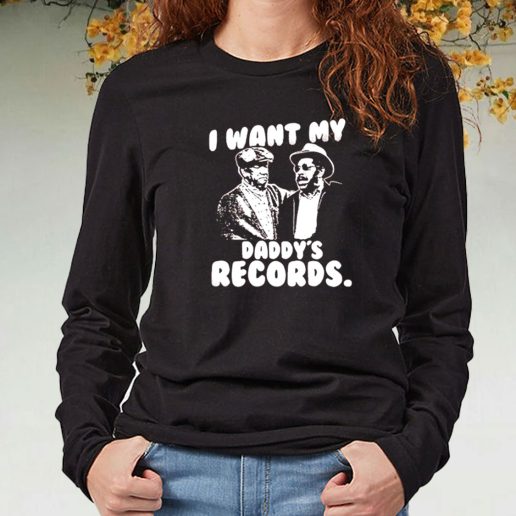 Black Long Sleeve T Shirt I Want My Daddy Records 1