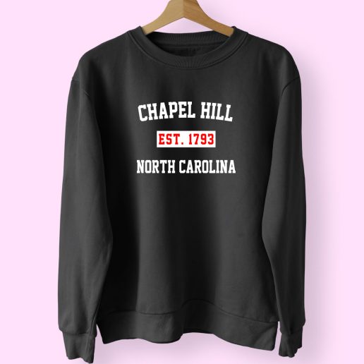 Chapel Hill Est 1793 North Carolina Classy Sweatshirt 1