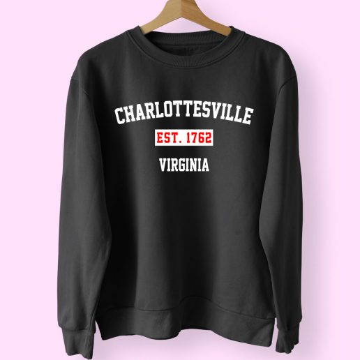 Charlottesville Est 1762 Virginia Classy Sweatshirt 1