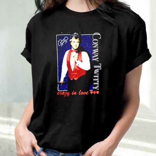 Classic T Shirt Conway Twitty Crazy In Love 1