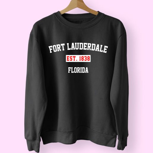 Fort Lauderdale Est 1838 Florida Classy Sweatshirt 1