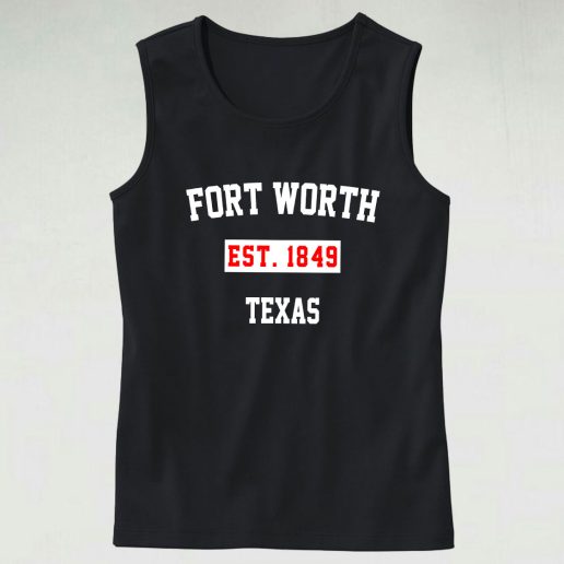 Fort Worth Est 1849 Texas Tank Top 1