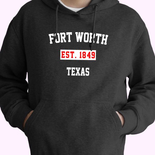 Fort Worth Est 1849 Texas Vintage Hoodie 1