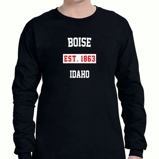 Graphic Long Sleeve T Shirt Boise Est 1863 Idaho 1