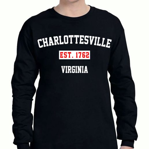 Graphic Long Sleeve T Shirt Charlottesville Est 1762 Virginia 1