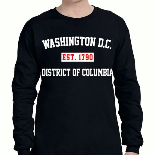 Graphic Long Sleeve T Shirt Washington Dc Est 1790 District Of Columbia 1