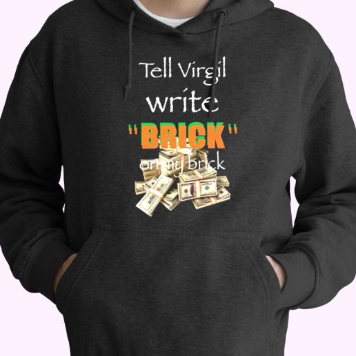 Griselda Tell Virgil Write Brick On My Brick Vintage Hoodie 1