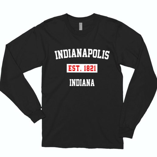 Indianapolis Est 1821 Indiana 90s Long Sleeve T shirt 1