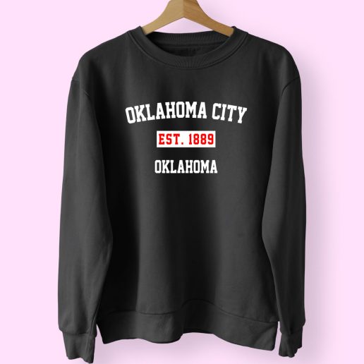 Oklahoma City Est 1889 Oklahoma Classy Sweatshirt 1