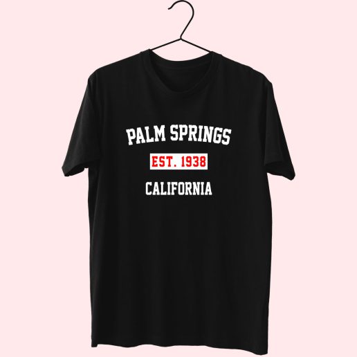 Palm Springs Est 1938 California Fashionable T shirt 1