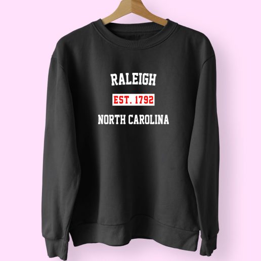 Raleigh Est 1792 North Carolina Classy Sweatshirt 1