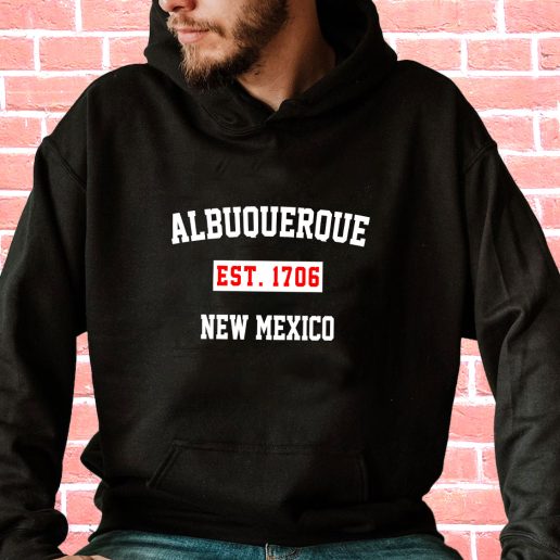 Streetwear Hoodie Albuquerque Est 1706 New Mexico Vintage Hoodie 1