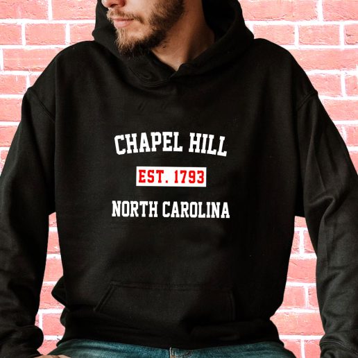 Streetwear Hoodie Chapel Hill Est 1793 North Carolina Vintage Hoodie 1