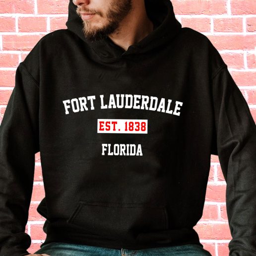 Streetwear Hoodie Fort Lauderdale Est 1838 Florida Vintage Hoodie 1