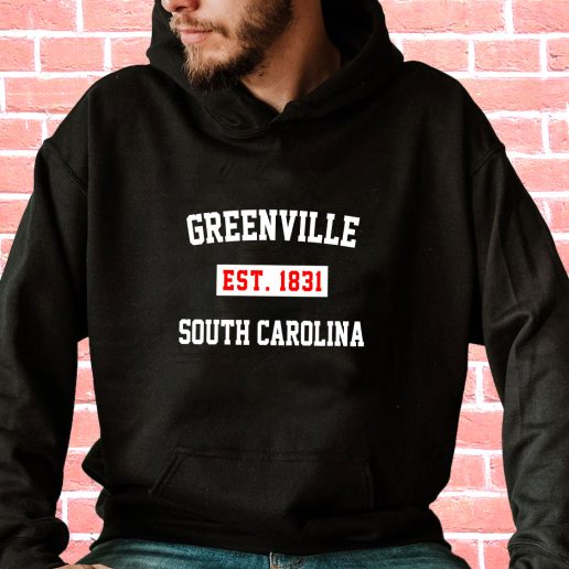 Streetwear Hoodie Greenville Est 1831 South Carolina Vintage Hoodie 1