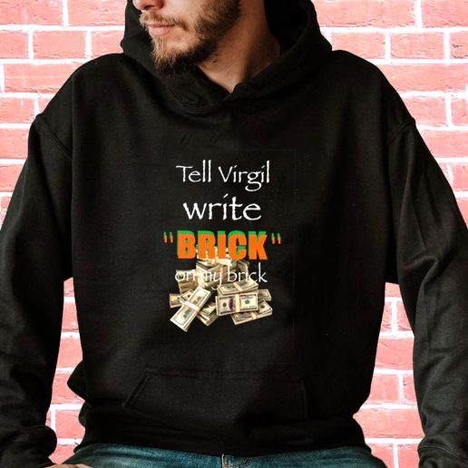 Streetwear Hoodie Griselda Tell Virgil Write Brick On My Brick 1