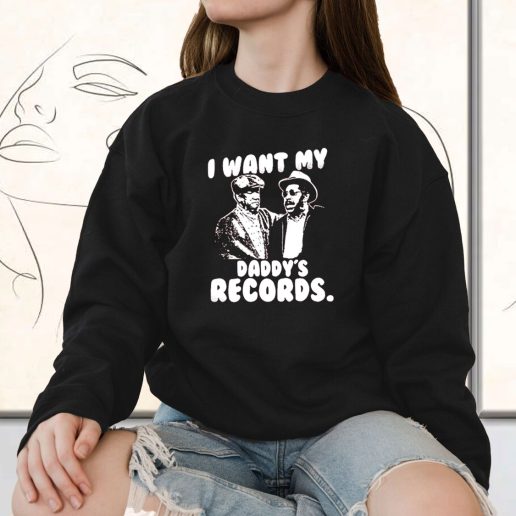 Vintage Sweatshirt I Want My Daddy Records 1