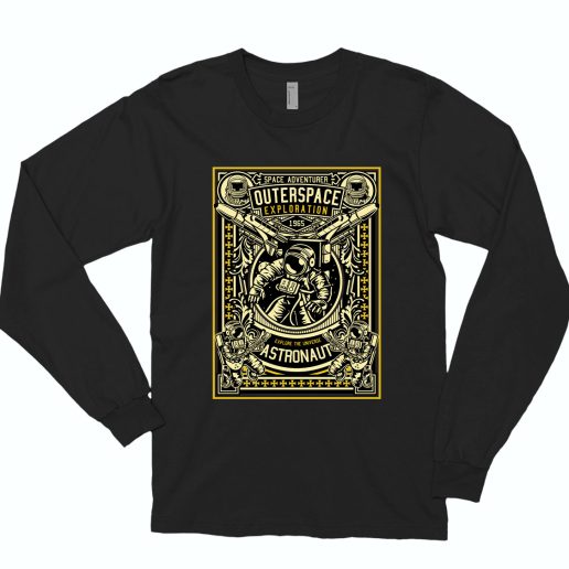 Astronaut Outerspace Exploration Funny Long Sleeve T shirt