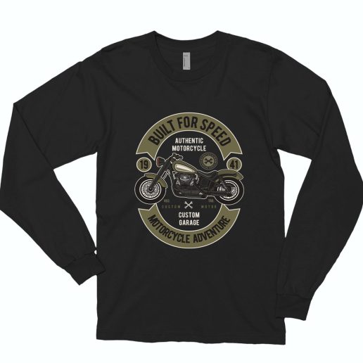 Built For Speed Funny Long Sleeve T shirt