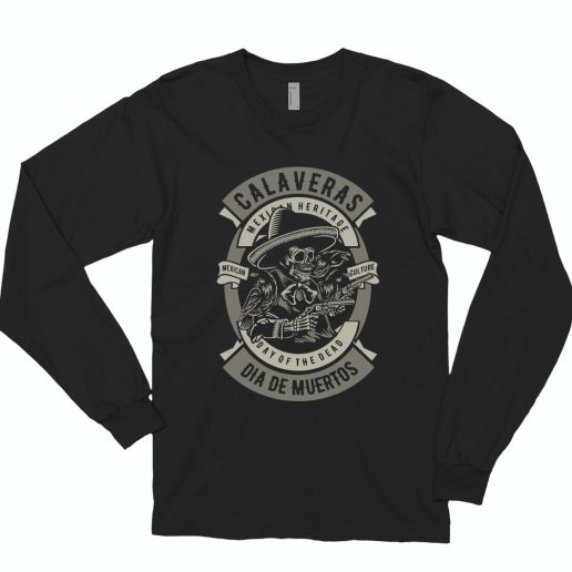 Calaveras Funny Long Sleeve T shirt