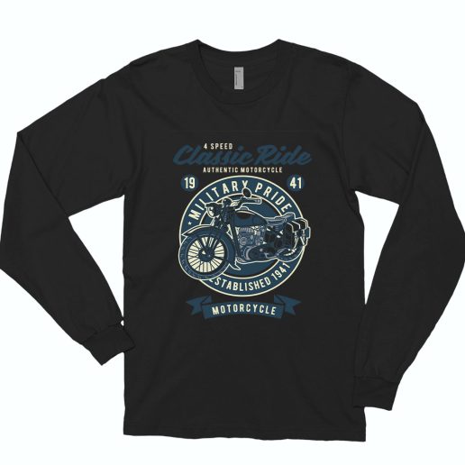 Classic Ride Military Pride Funny Long Sleeve T shirt