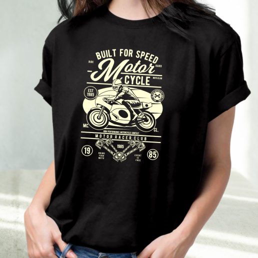 Classic T Shirt Built For Speed Motorcycle Fashion Trends