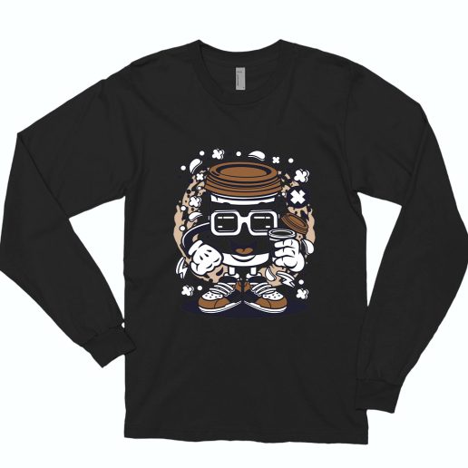 Coffee Cup Funny Long Sleeve T shirt