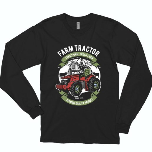 Farm Tractor Funny Long Sleeve T shirt