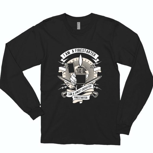 Firestarter Funny Long Sleeve T shirt