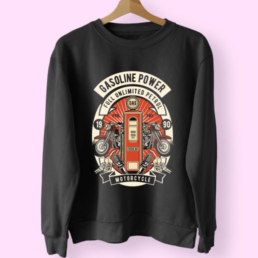 Gasoline Power Funny Graphic Sweatshirt