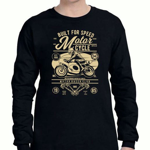 Graphic Long Sleeve T Shirt Built For Speed Motorcycle