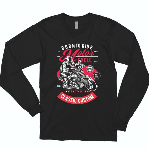 Motorcycle Rider Funny Long Sleeve T shirt