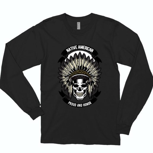 Native American Skull Funny Long Sleeve T shirt