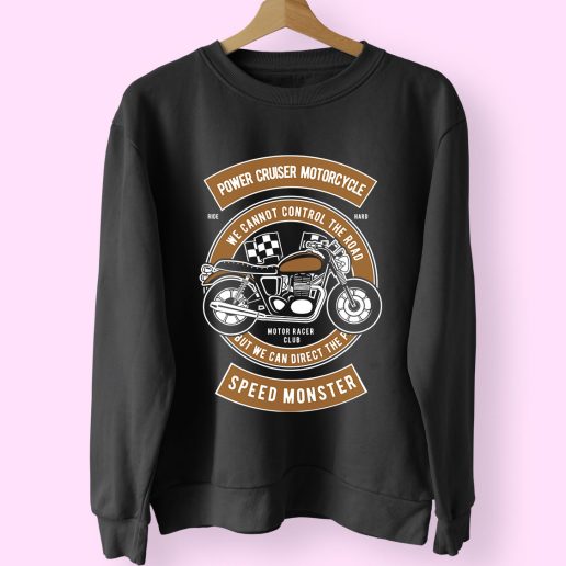 Power Cruiser Motorcycle Funny Graphic Sweatshirt