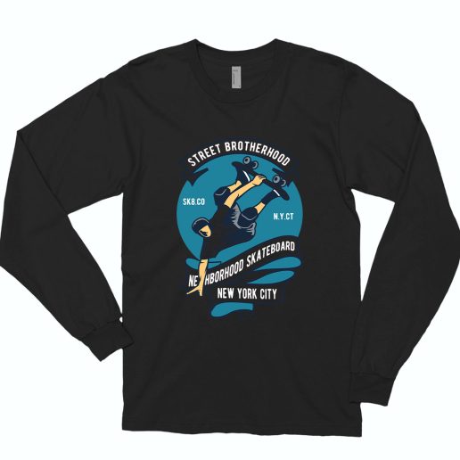 Skateboard Street Brotherhood Funny Long Sleeve T shirt