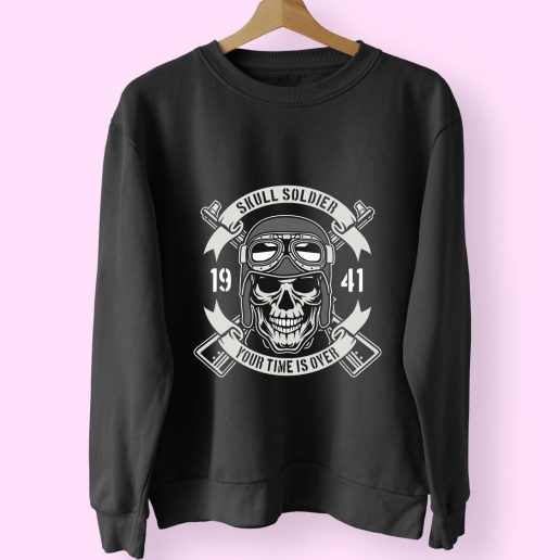 Skull Soldier Time Is Over Funny Graphic Sweatshirt