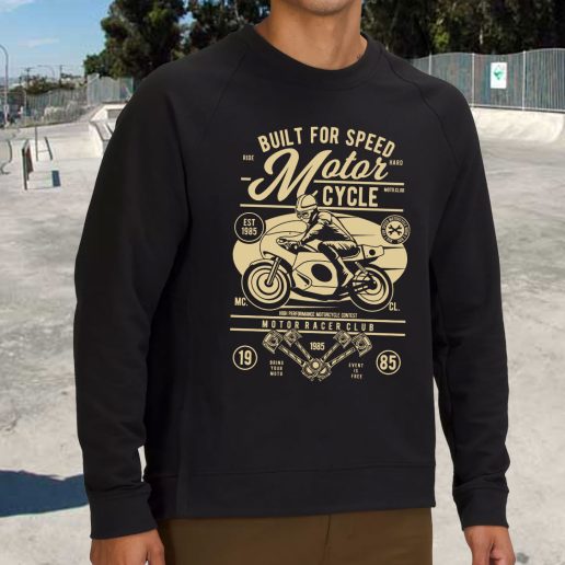 Streetwear Sweatshirt Built For Speed Motorcycle